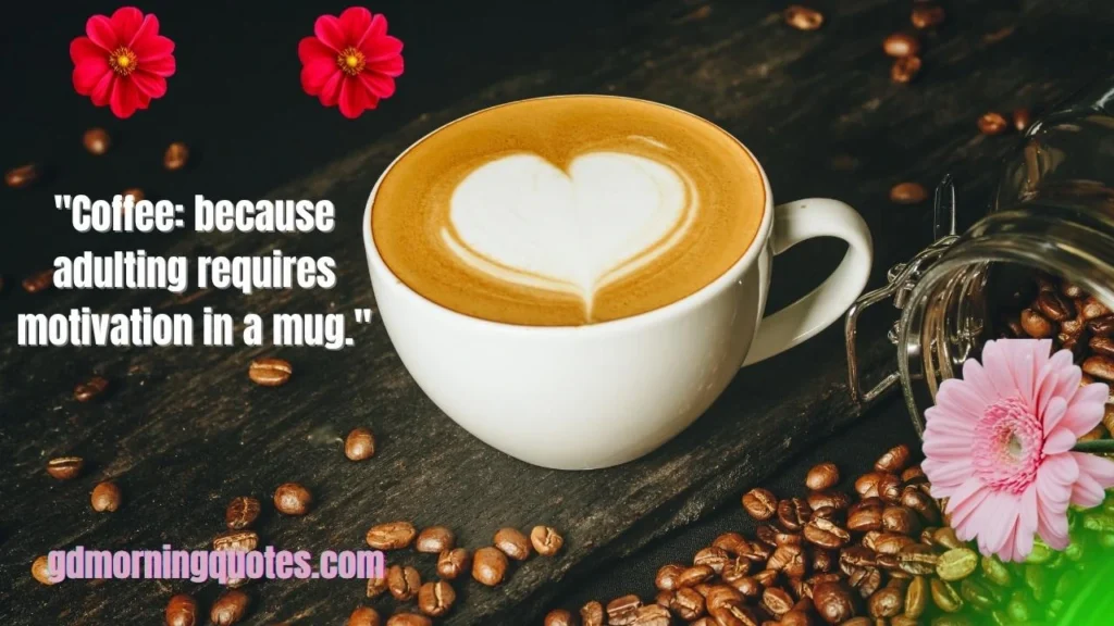 100 Good Morning Coffee Quotes to Start Your Day Right