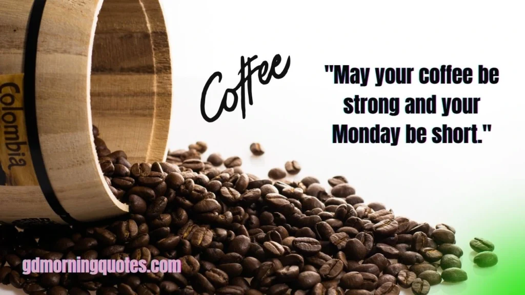 100 Good Morning Coffee Quotes to Start Your Day Right