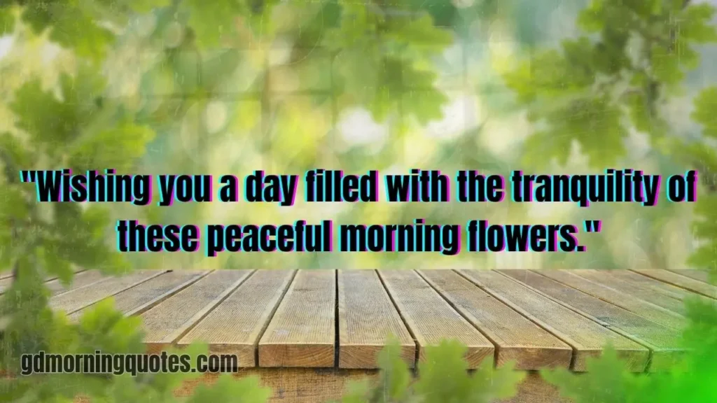 40+ Best Good Morning Quotes with Flowers to Brighten Your Day