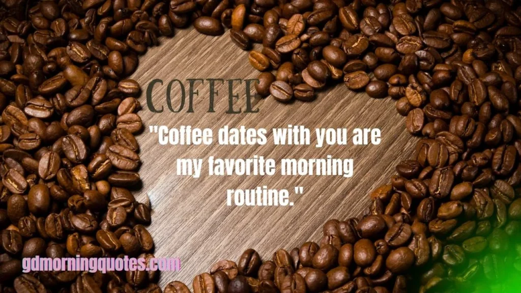 100 Good Morning Coffee Quotes to Start Your Day Right