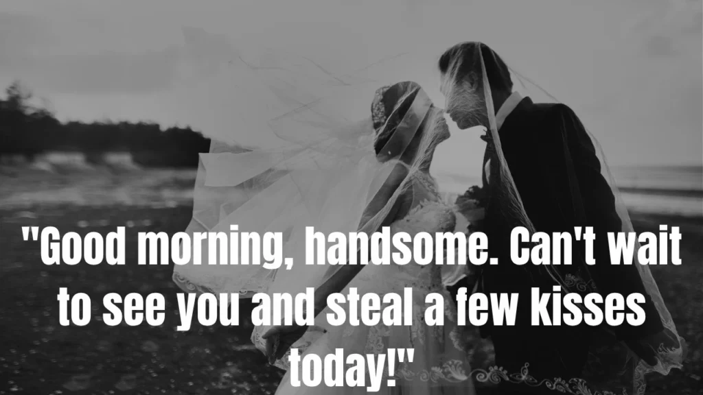 265 Best Good Morning Messages for Husband to Make Him Feel Loved