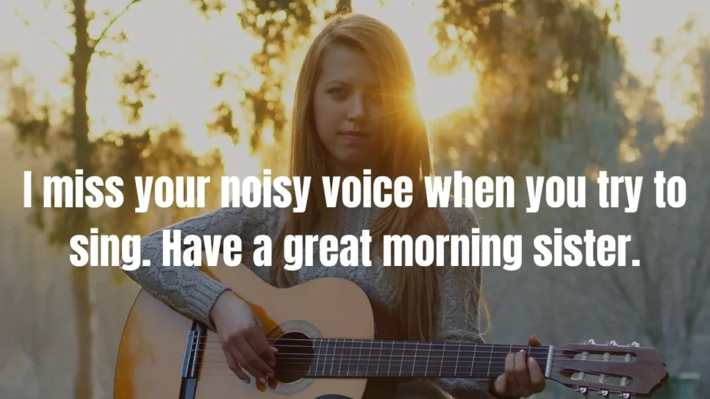 160 Lovely Good Morning Messages For Sister - Brighten Her Day with Heartfelt Wishes