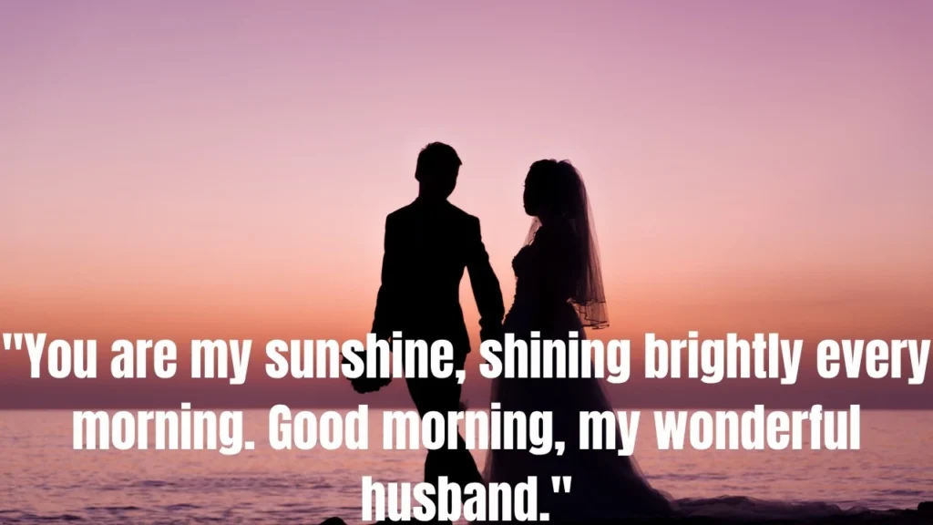 265 Best Good Morning Messages for Husband to Make Him Feel Loved