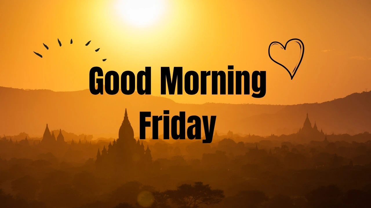 Good Morning Friday Quotes Ready For The Weekend