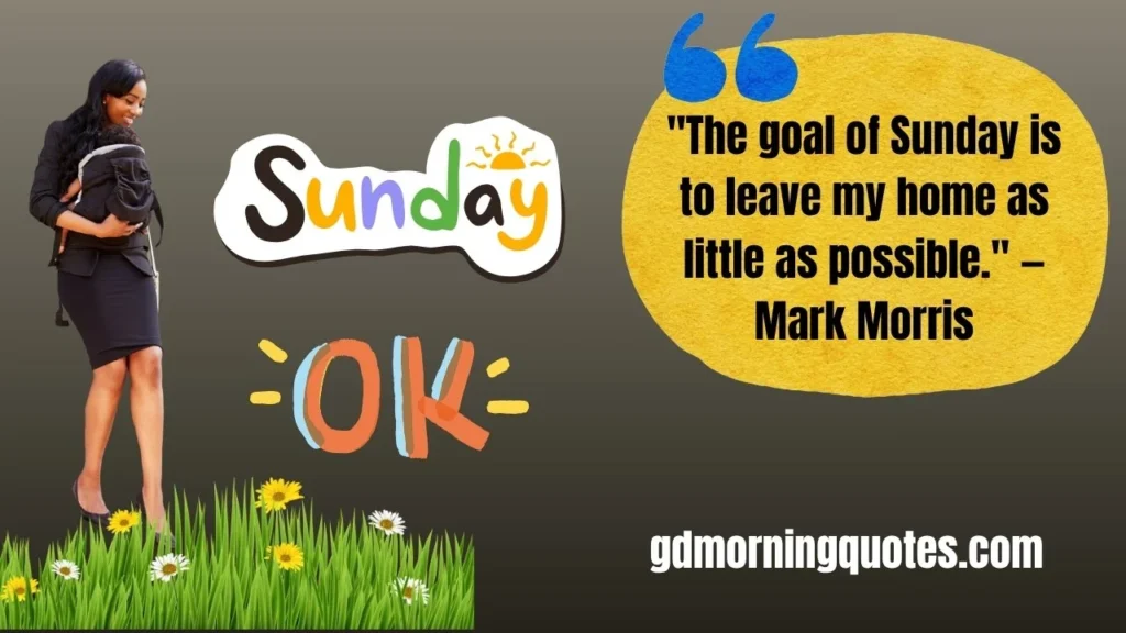 Sunday, Fun Day! Get Ready for the Week Ahead With These 155 'Happy Sunday' Quotes!