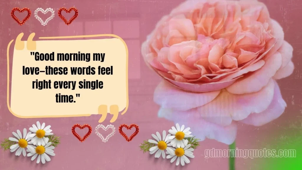 125 Good Morning Quotes for Special People in Your Life
