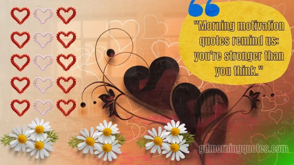 125 Good Morning Quotes for Special People in Your Life