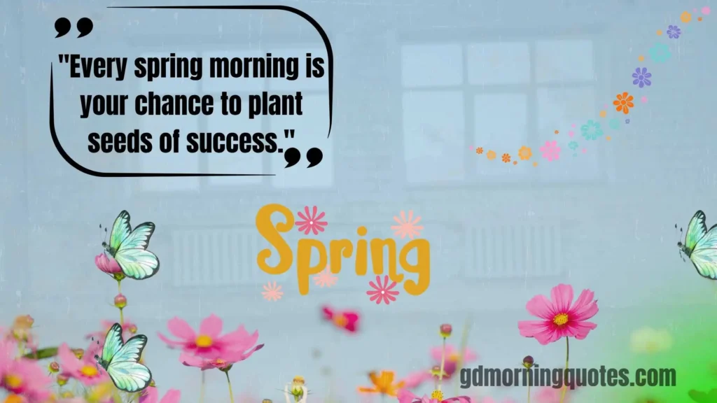 160+ Good Morning Quotes for Spring to Start Your Day with Sunshine