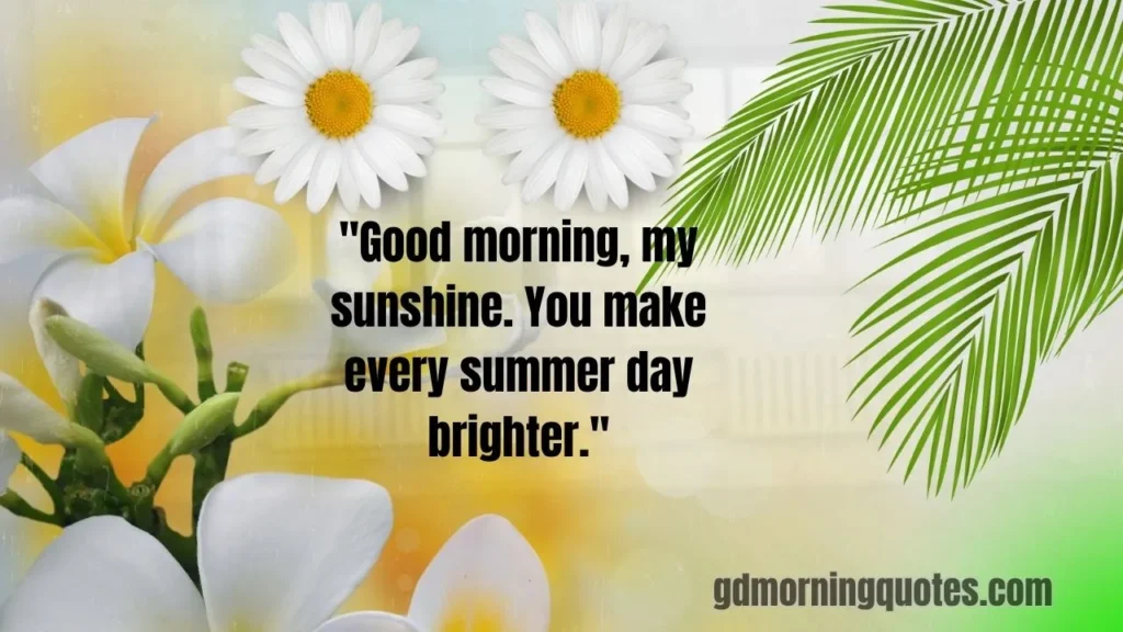 60+ Good Morning Quotes for Summer to Brighten Your Day