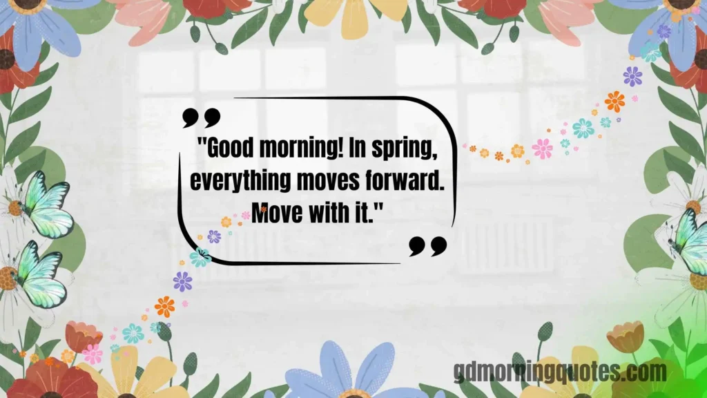 160+ Good Morning Quotes for Spring to Start Your Day with Sunshine