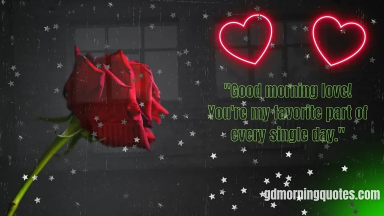 125 Good Morning Quotes for Special People in Your Life