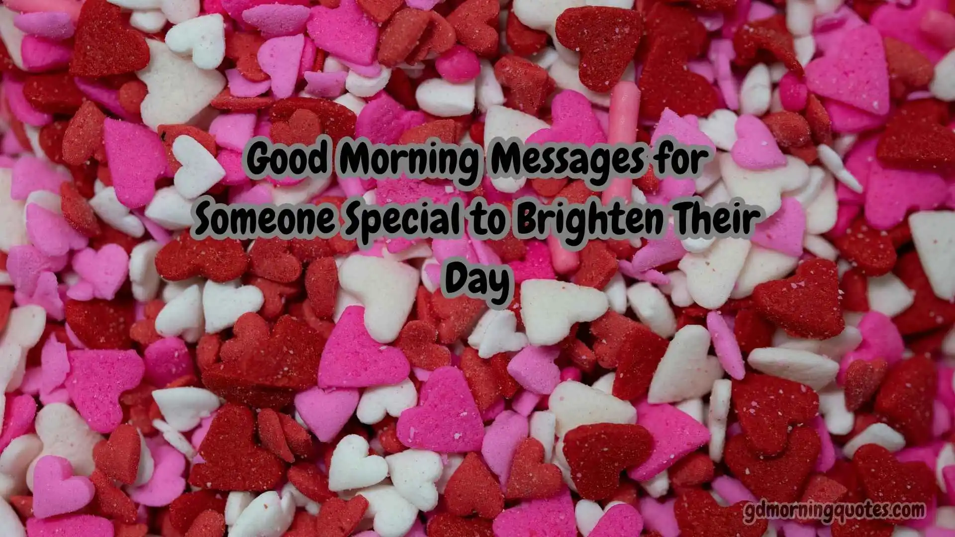 125 Good Morning Messages for Someone Special to Brighten Their Day