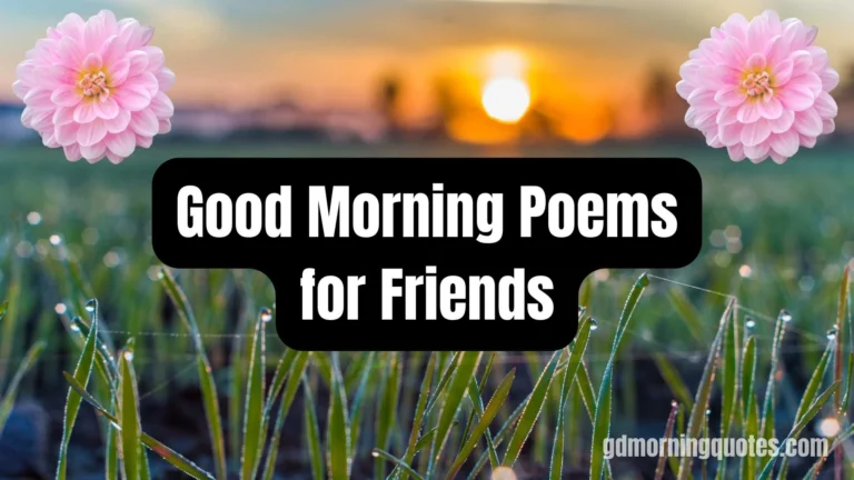 75 Good Morning Poems for Friends: Cute, Fun & Inspirational Messages