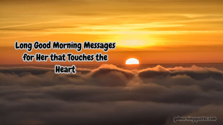 50 Long Good Morning Messages for Her that Touches the Heart