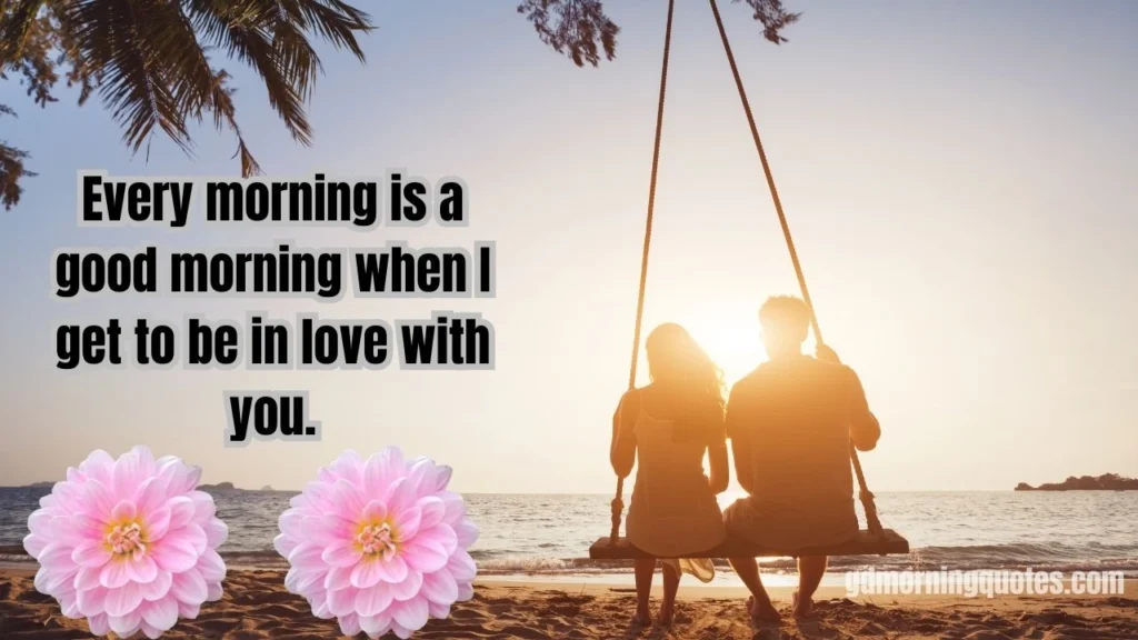 125 Heart-Touching Good Morning Messages for Your Love
