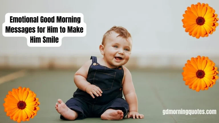 125 Emotional Good Morning Messages for Him to Make Him Smile