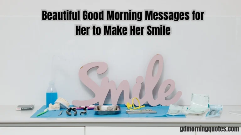 105 Beautiful Good Morning Messages for Her to Make Her Smile