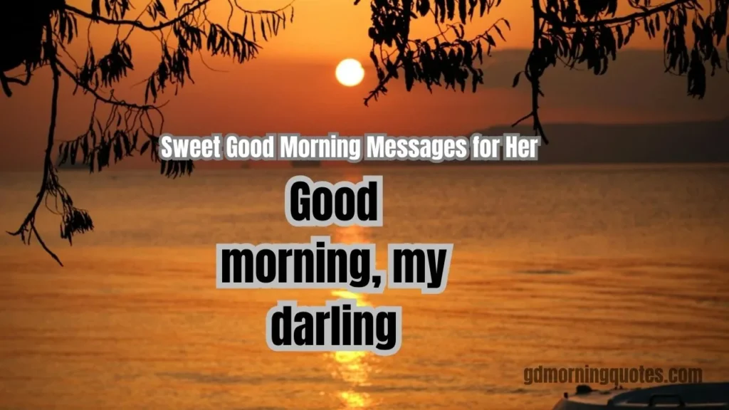 110 Romantic Good Morning Messages to Melt Her Heart