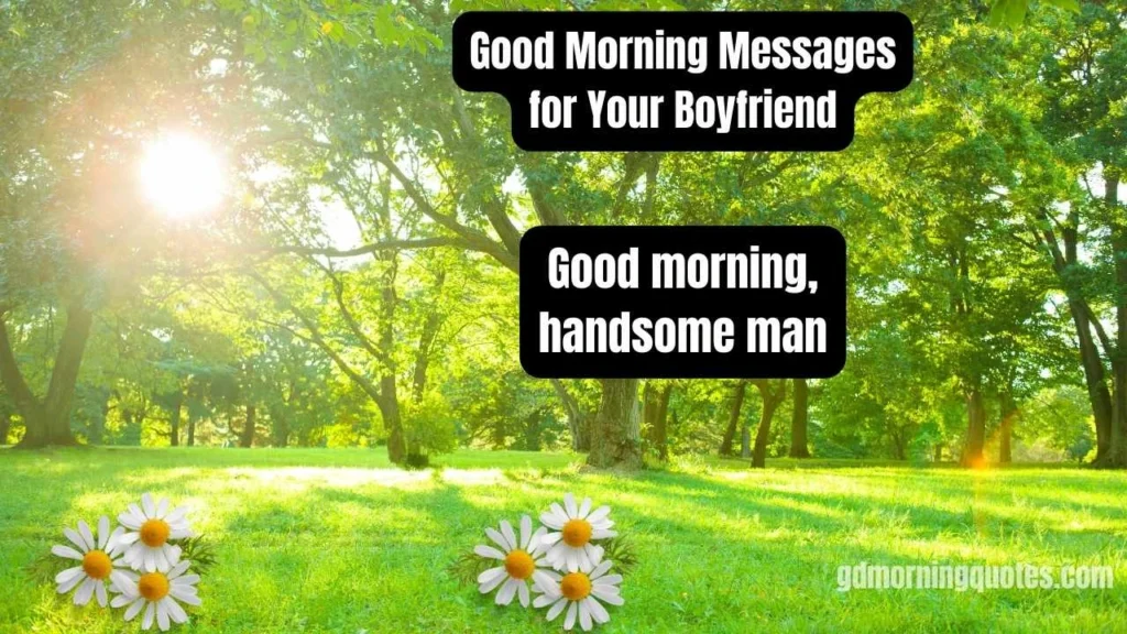 110 Sweet Good Morning Messages for Him That Show Deep Love
