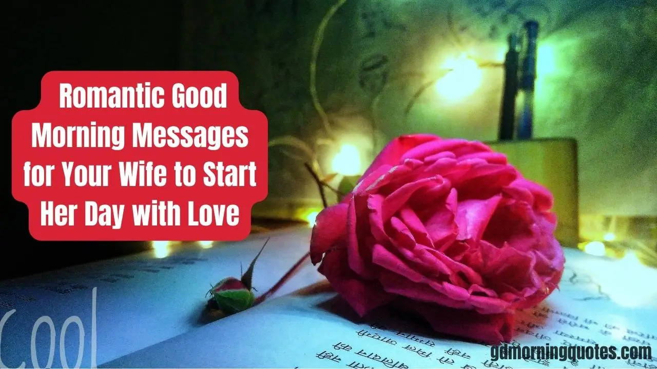 130+ Romantic Good Morning Messages for Your Wife to Start Her Day with Love