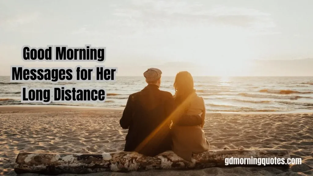 110 Romantic Good Morning Messages to Melt Her Heart