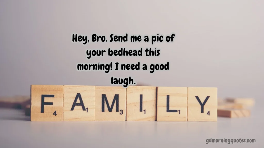 Witty Good Morning Texts for Family