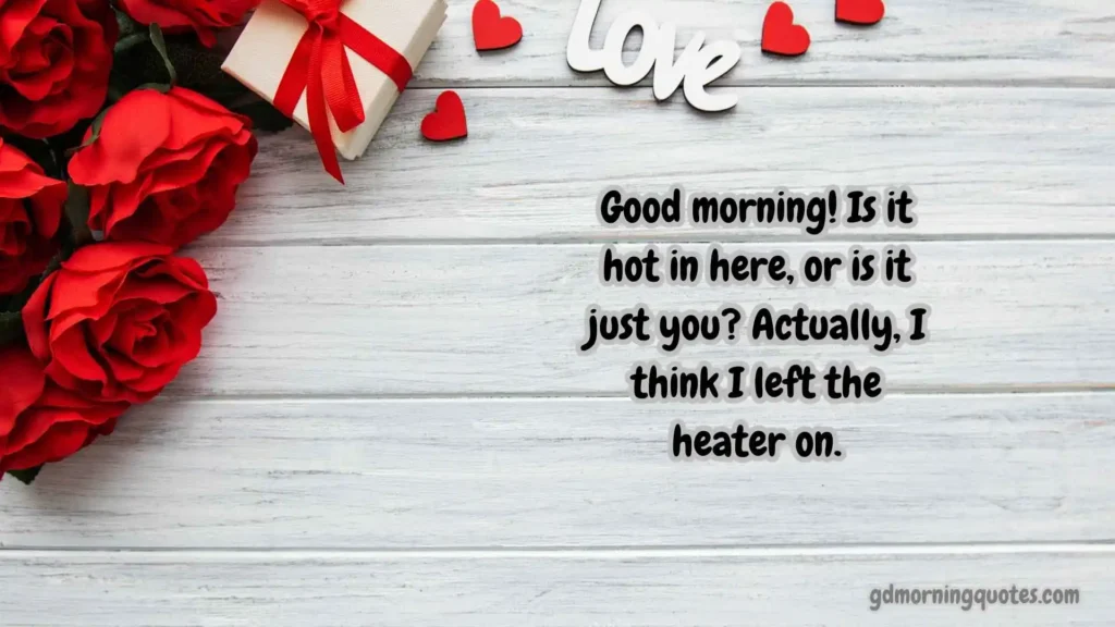 Flirty and Cheeky Good Morning Texts