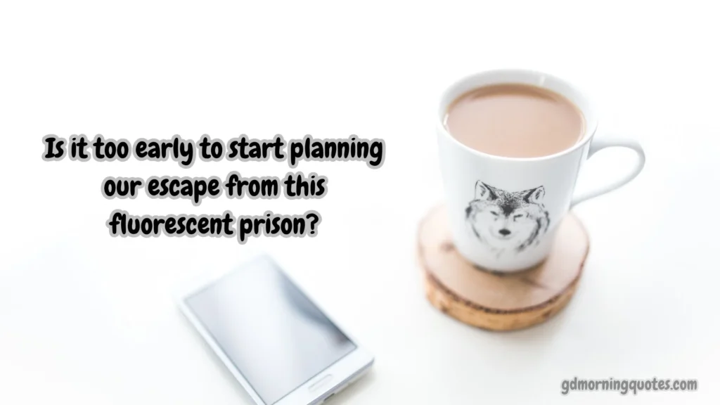 Funny Good Morning Messages for Coworkers