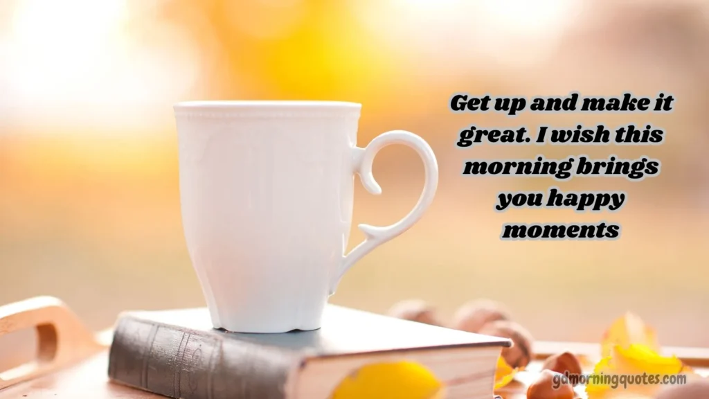 Thoughtful and Encouraging Good Morning Messages