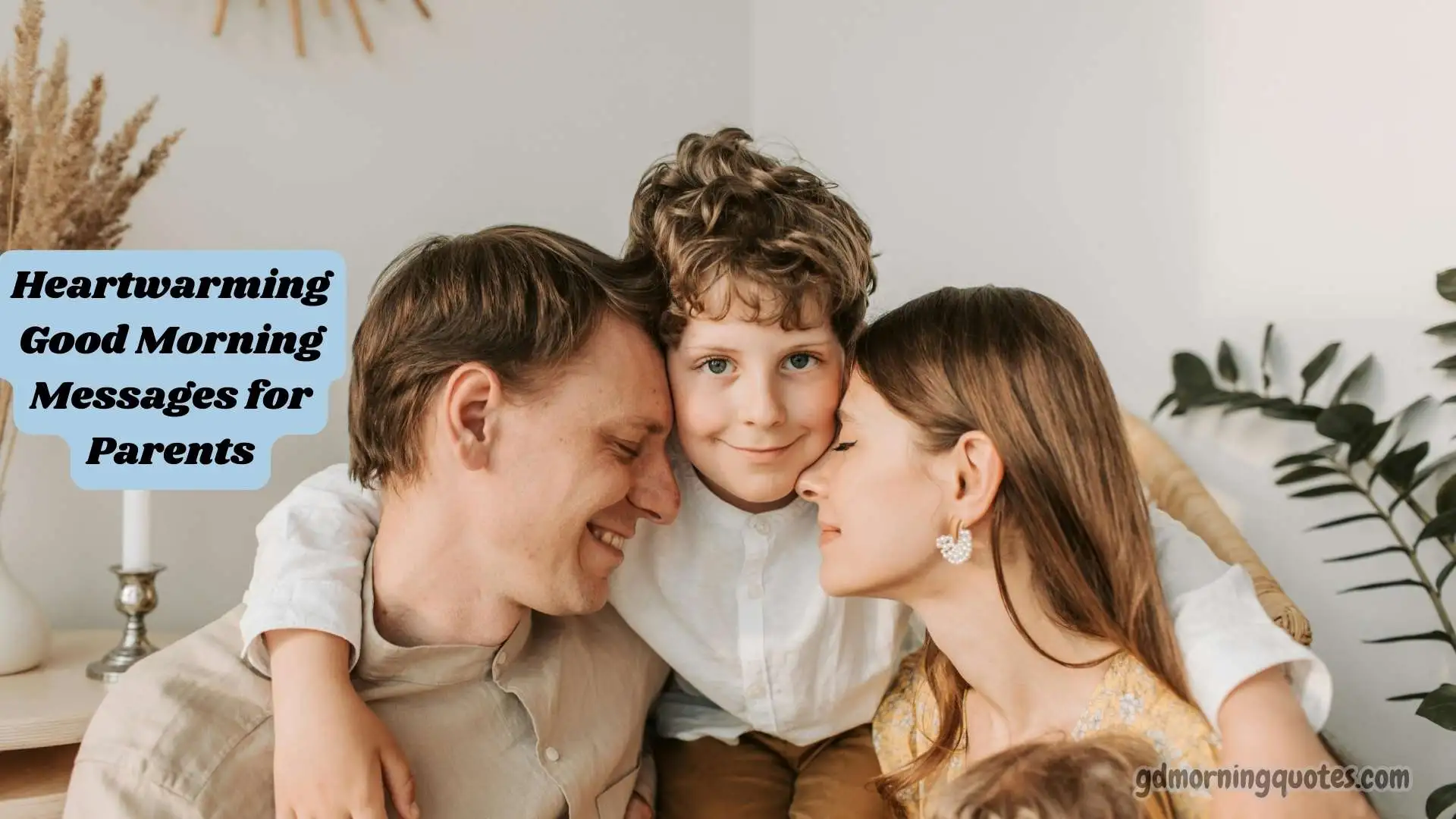 60+ Heartwarming Good Morning Messages for Parents