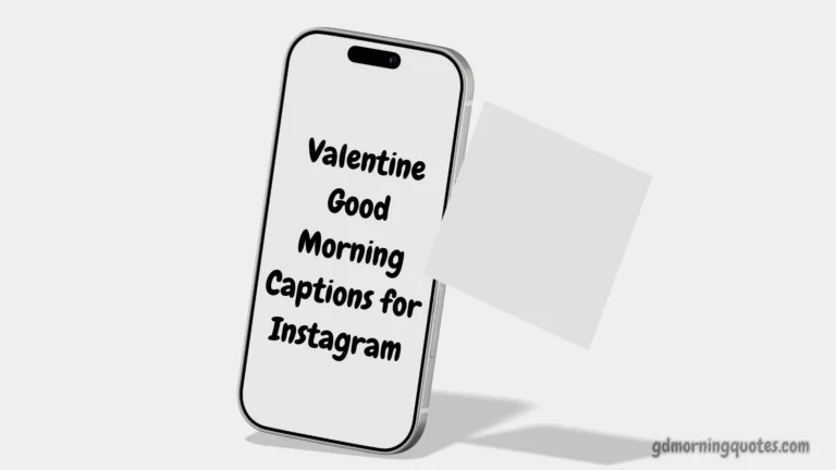 135 Valentine Good Morning Captions for Instagram