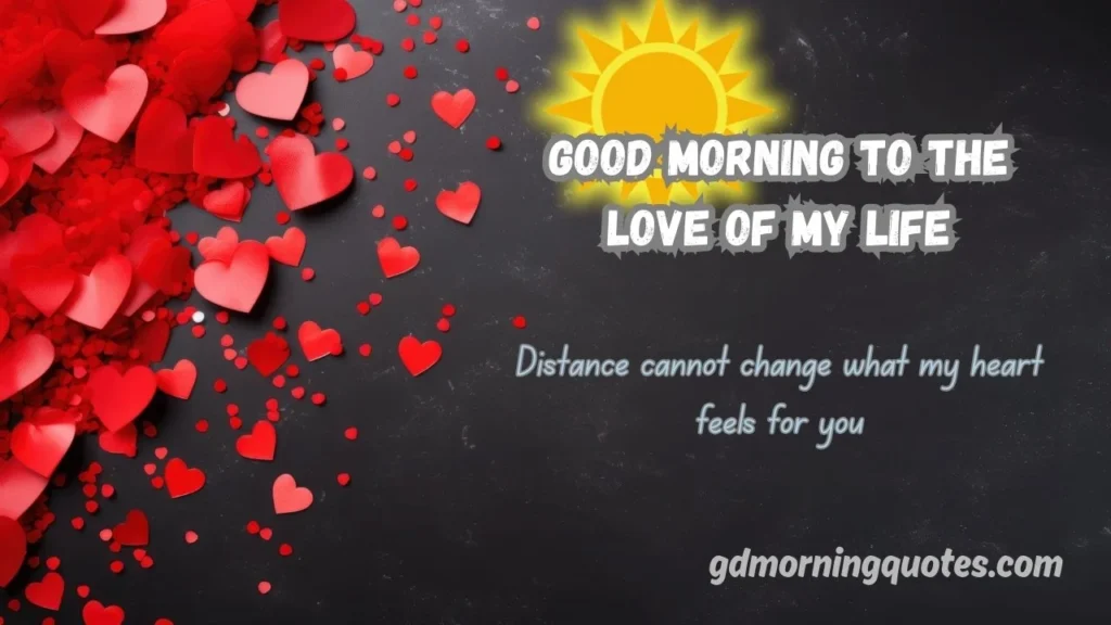 Romantic Good Morning Messages for Someone You Miss