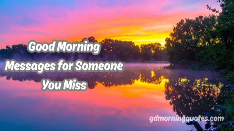 85 Good Morning Messages for Someone You Miss