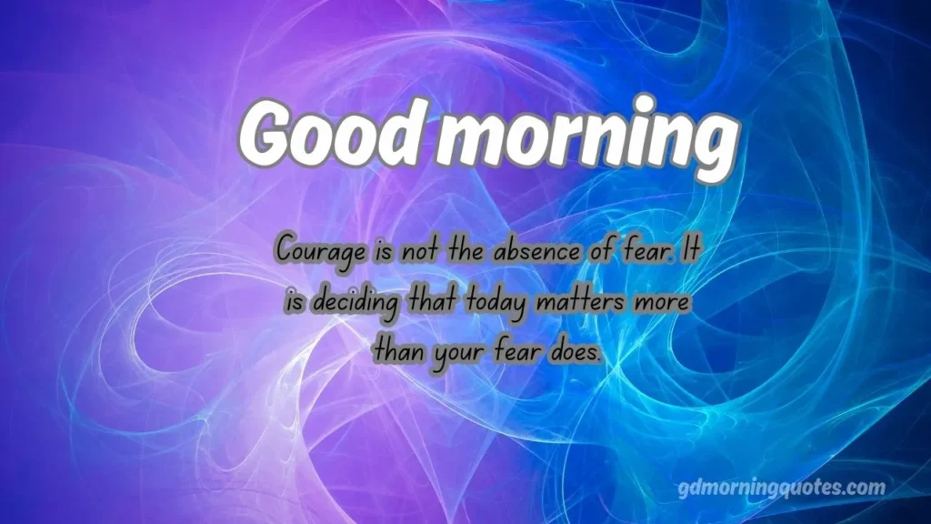 Deep Good Morning Messages for Strength and Courage