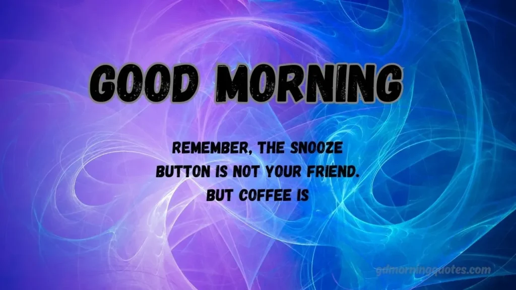 Funny Good Morning WhatsApp Messages for Coworkers