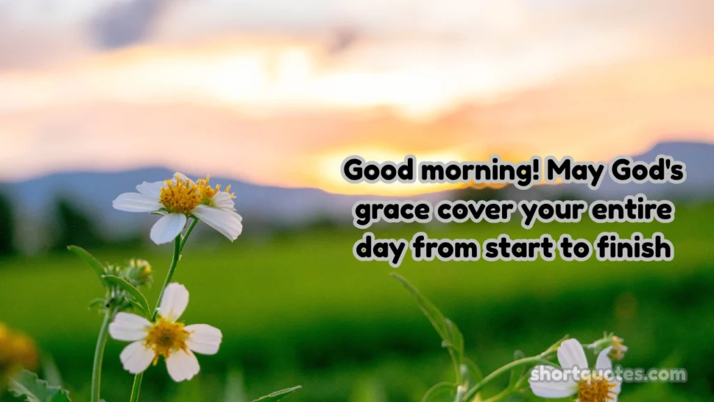 Good Morning Blessings Quotes for Friends, Family and Loved Ones