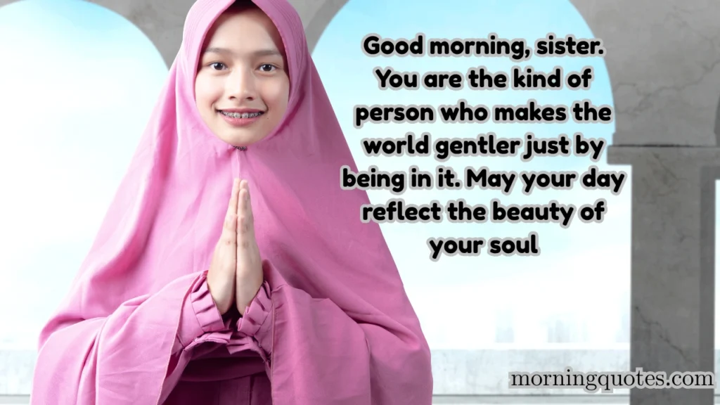 Heart Touching Good Morning Sister Blessings