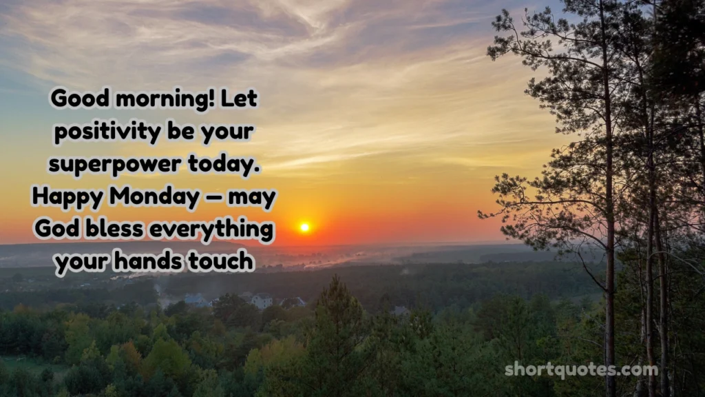 175 Monday Morning Blessings to Uplift Your Heart and Soul