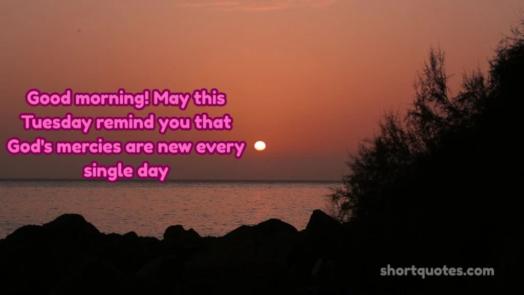 Tuesday Morning Blessings for Special People in Your Life